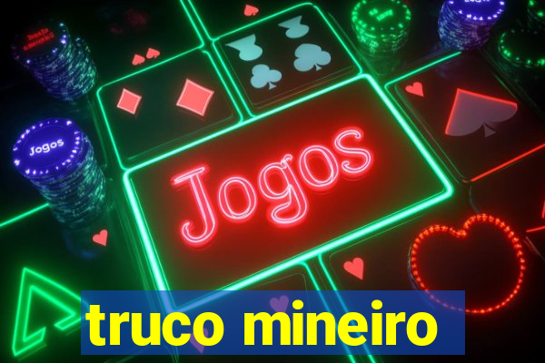 truco mineiro